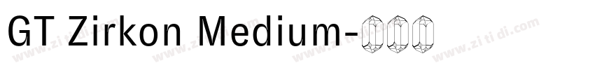 GT Zirkon Medium字体转换